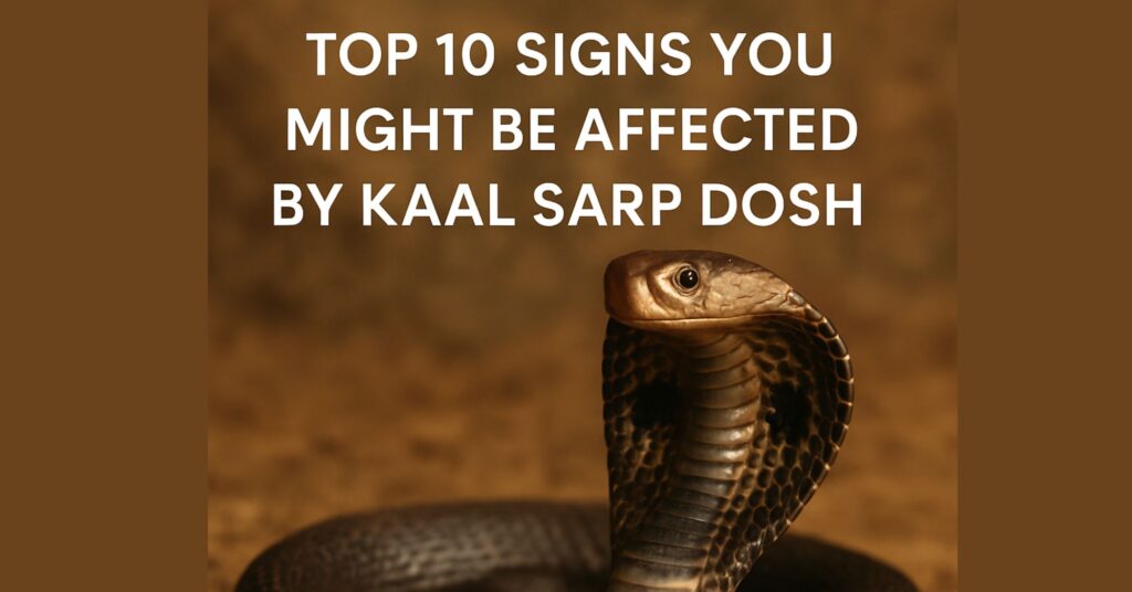 Signs You Might Be Affected by Kaal Sarp