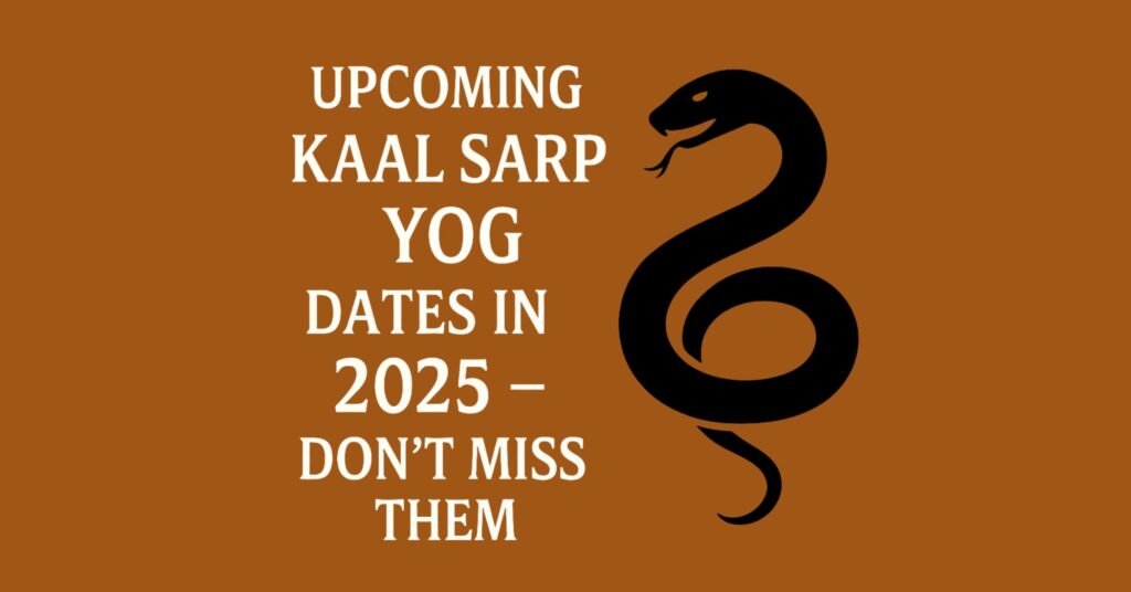 Muhurat for Kaal Sarp Dosh Puja